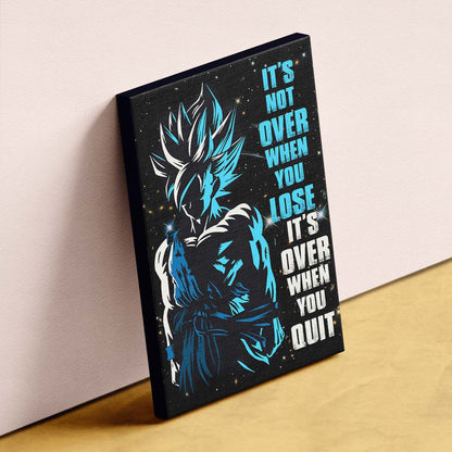 Dragon Ball Wall Art - Dragon Ball Poster - Dragon Ball Canvas - t's Not Over When You Lose - It's Over When You Quit - Goku - Super Saiyan Blue - DR048 - Vertical Poster - Vertical Canvas
