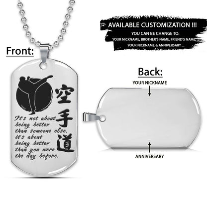 Karate Dog Tag - It's About Being Better Than You Were The Day Before - Karate Necklace - Engrave Dog Tag