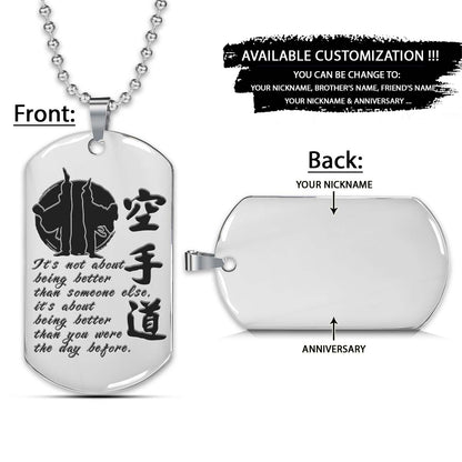 Karate Dog Tag - It's About Being Better Than You Were The Day Before - Karate Necklace - Engrave Dog Tag
