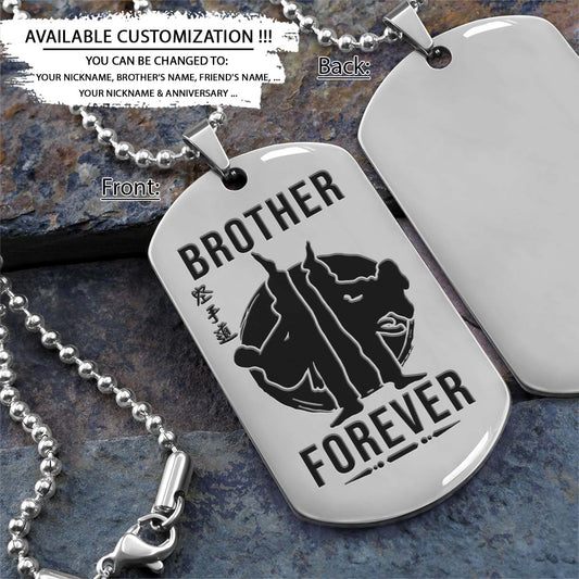 Karate Dog Tag - Brother Forever - Karatedo - Shotokan - Kyokushin - Goju-ryu - Uechi-ryu - Wado-ryu - Shito-ryu - Karate Necklace - Engrave Dog Tag