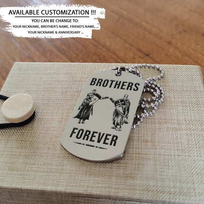 Knight Templar Dog Tag - Brothers Forever - It's About Being Better Than You Were The Day Before - Crusades - Chivalry - Religious Zeal - Templar Wealth - Mysterious Legacy - Knight Templar Necklace - Engrave Dog Tag