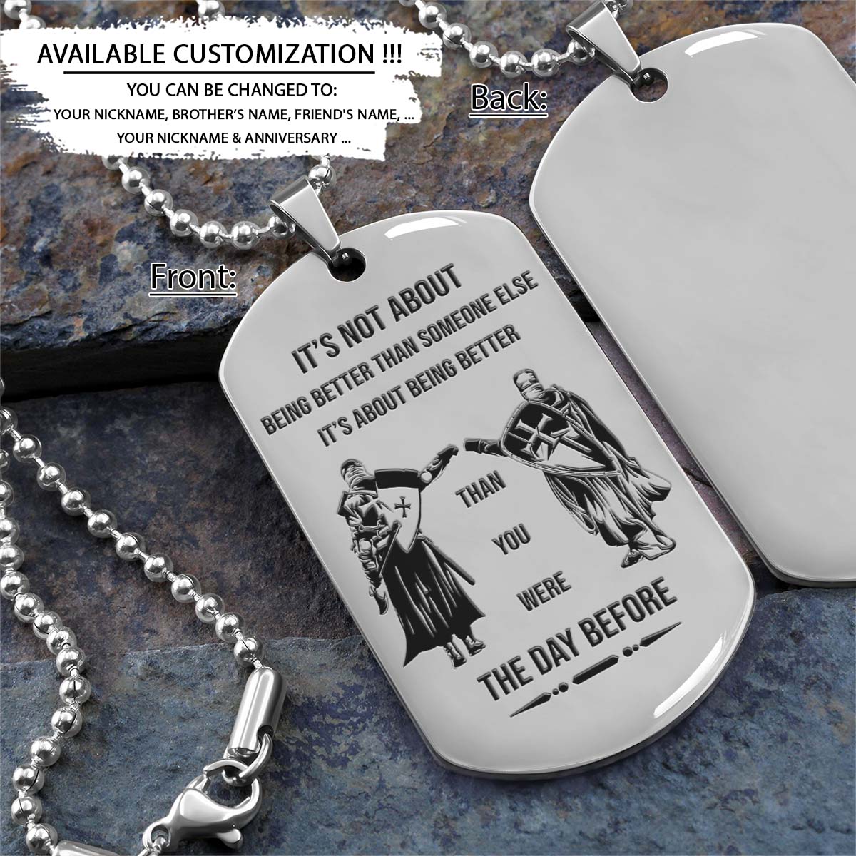 Knight Templar Dog Tag - It's About Being Better Than You Were The Day Before - Crusades - Chivalry - Religious Zeal - Templar Wealth - Mysterious Legacy - Knight Templar Necklace - Engrave Dog Tag