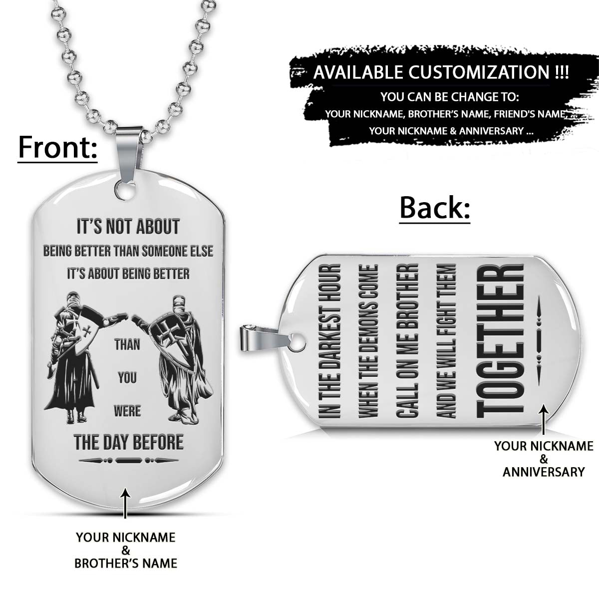 Knight Templar Dog Tag - Call On Me Brother - It's About Being Better Than You Were The Day Before - Crusades - Chivalry - Religious Zeal - Templar Wealth - Mysterious Legacy - Knight Templar Necklace - Engrave Dog Tag