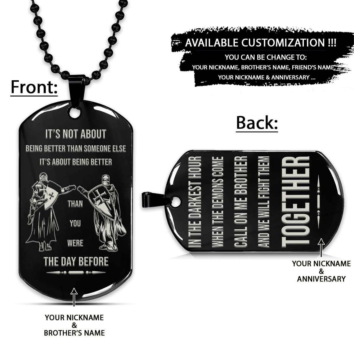 Knight Templar Dog Tag - Call On Me Brother - It's About Being Better Than You Were The Day Before - Crusades - Chivalry - Religious Zeal - Templar Wealth - Mysterious Legacy - Knight Templar Necklace - Engrave Dog Tag