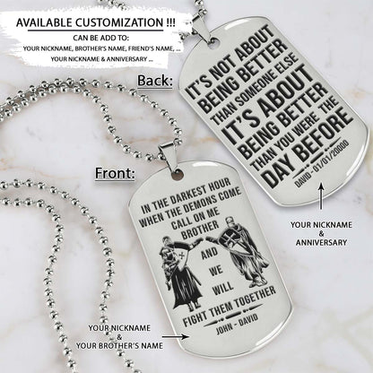 Knight Templar Dog Tag - Call On Me Brother - It's About Being Better Than You Were The Day Before - Crusades - Chivalry - Religious Zeal - Templar Wealth - Mysterious Legacy - Knight Templar Necklace - Engrave Dog Tag