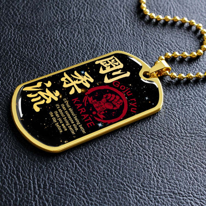 Karate - KADL001 - It's About Being Better Than You Were The Day Before - Goju Ryu Karate - Karate Dog Tag - Military Ball Chain - Luxury Dog Tag