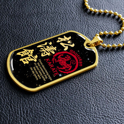 Karate - KADL002 - It's About Being Better Than You Were The Day Before - Shotokan Karate - Karate Dog Tag - Military Ball Chain - Luxury Dog Tag