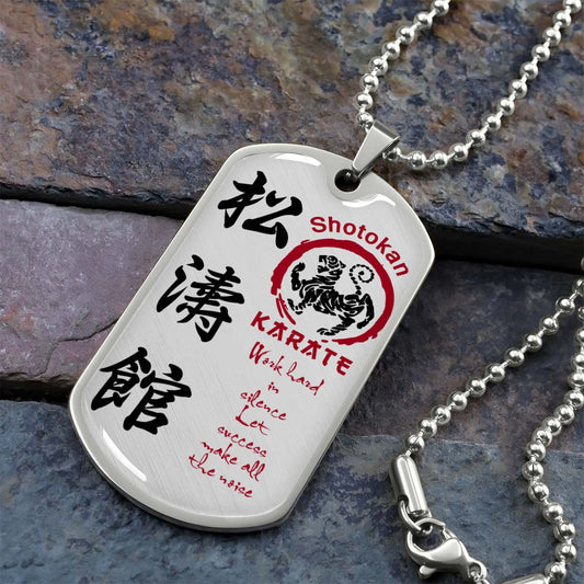 Karate - KADL005 - Work Hard In Silence Let Success Make All The Noise - Shotokan Karate - Karate Dog Tag - Military Ball Chain - Luxury Dog Tag