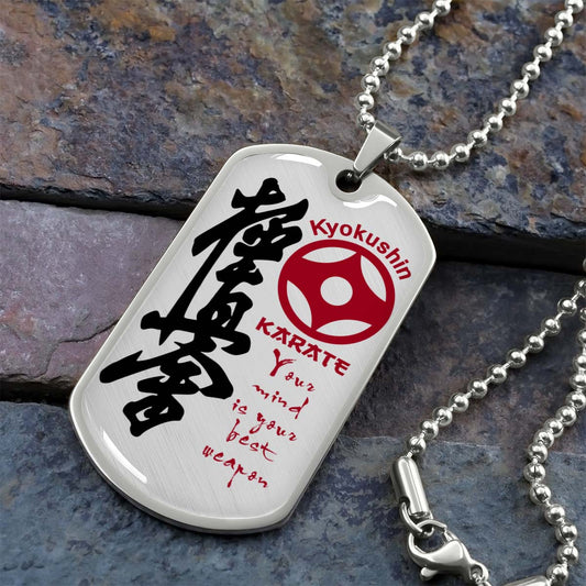 Karate - KADL006 - Your Mind Is Your Best Weapon - Kyokushin Karate - Karate Dog Tag - Military Ball Chain - Luxury Dog Tag