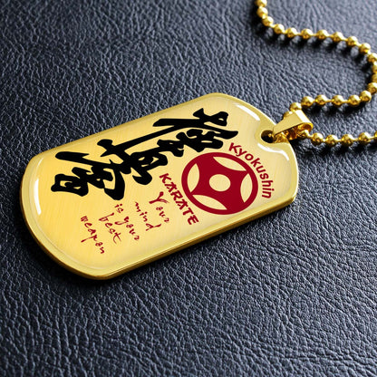 Karate - KADL006 - Your Mind Is Your Best Weapon - Kyokushin Karate - Karate Dog Tag - Military Ball Chain - Luxury Dog Tag