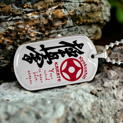 Karate - KADL006 - Your Mind Is Your Best Weapon - Kyokushin Karate - Karate Dog Tag - Military Ball Chain - Luxury Dog Tag