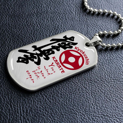 Karate - KADL006 - Your Mind Is Your Best Weapon - Kyokushin Karate - Karate Dog Tag - Military Ball Chain - Luxury Dog Tag