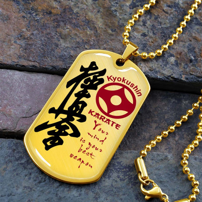 Karate - KADL006 - Your Mind Is Your Best Weapon - Kyokushin Karate - Karate Dog Tag - Military Ball Chain - Luxury Dog Tag