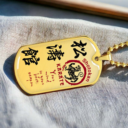 Karate - KADL007 - Your Mind Is Your Best Weapon - Shotokan Karate - Karate Dog Tag - Military Ball Chain - Luxury Dog Tag
