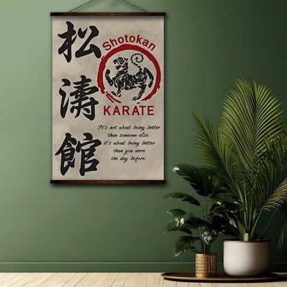 Karate Wall Art - Karate Poster - Karate Canvas - It's About Being Better Than You Were The Day Before - Shotokan Karate - KA017 - Vertical Canvas - Vertical Poster