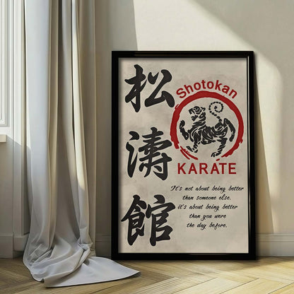 Karate Wall Art - Karate Poster - Karate Canvas - It's About Being Better Than You Were The Day Before - Shotokan Karate - KA017 - Vertical Canvas - Vertical Poster
