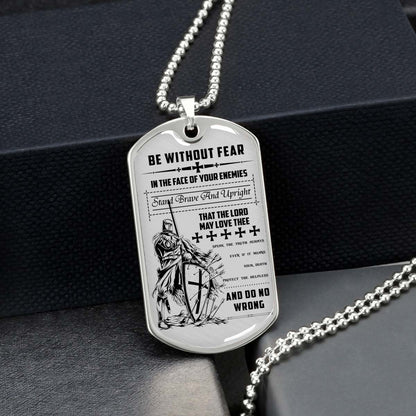 Knight Templar - KTDL001 - Be Without Fear - Crusades - Chivalry - Religious Zeal - Templar Wealth - Mysterious Legacy - Knight Templar Dog Tag - Military Ball Chain - Luxury Dog Tag