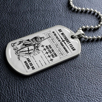 Knight Templar - KTDL001 - Be Without Fear - Crusades - Chivalry - Religious Zeal - Templar Wealth - Mysterious Legacy - Knight Templar Dog Tag - Military Ball Chain - Luxury Dog Tag