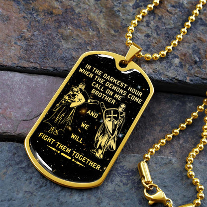 Knight Templar - KTDL002 - Call On Me Brother - Crusades - Chivalry - Religious Zeal - Templar Wealth - Mysterious Legacy - Knight Templar Dog Tag - Military Ball Chain - Luxury Dog Tag