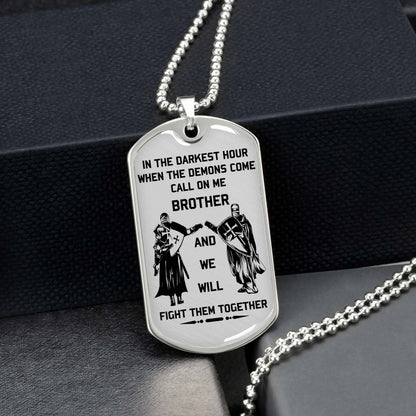 Knight Templar - KTDL003 - Call On Me Brother - Crusades - Chivalry - Religious Zeal - Templar Wealth - Mysterious Legacy - Knight Templar Dog Tag - Military Ball Chain - Luxury Dog Tag
