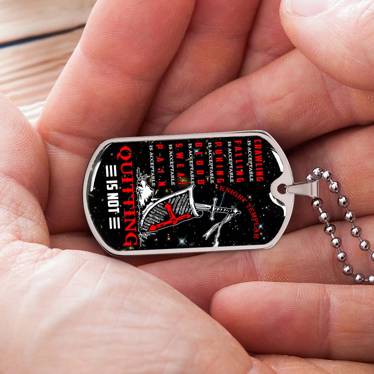 Knight Templar - KTDL004 - Quitting Is Not - Crusades - Chivalry - Religious Zeal - Templar Wealth - Mysterious Legacy - Knight Templar Dog Tag - Military Ball Chain - Luxury Dog Tag