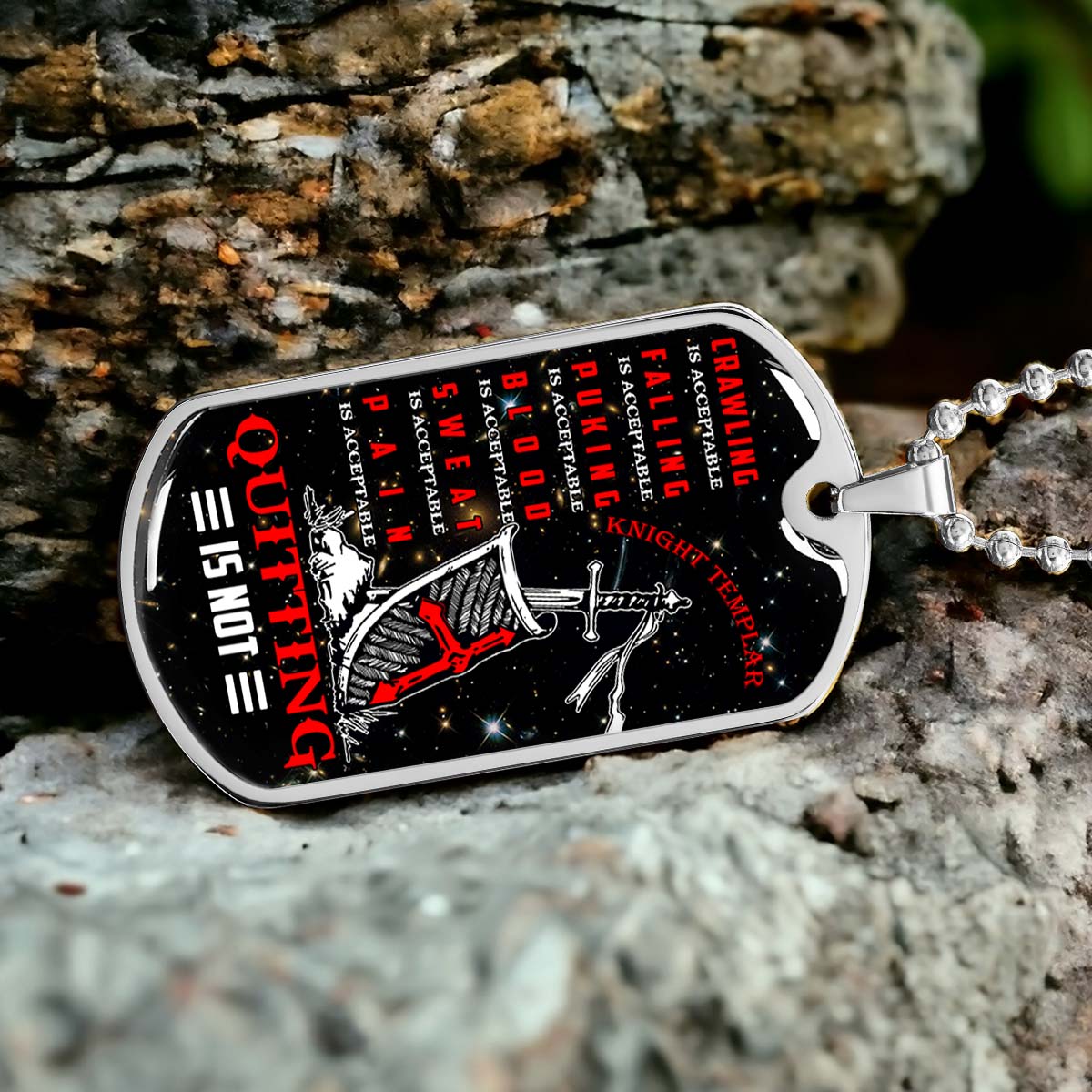 Knight Templar - KTDL004 - Quitting Is Not - Crusades - Chivalry - Religious Zeal - Templar Wealth - Mysterious Legacy - Knight Templar Dog Tag - Military Ball Chain - Luxury Dog Tag