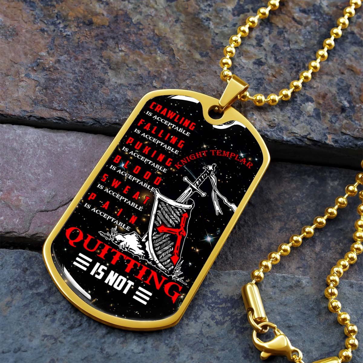 Knight Templar - KTDL004 - Quitting Is Not - Crusades - Chivalry - Religious Zeal - Templar Wealth - Mysterious Legacy - Knight Templar Dog Tag - Military Ball Chain - Luxury Dog Tag