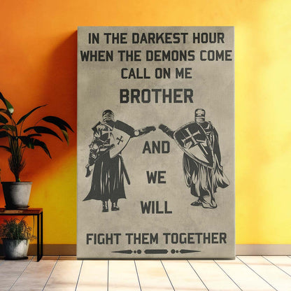 Knight Templar Wall Art - Knight Templar Poster - Knight Templar Canvas - In The Darkest Hour - Call On Me Brother - KT010 - Vertical Poster - Vertical Canvas