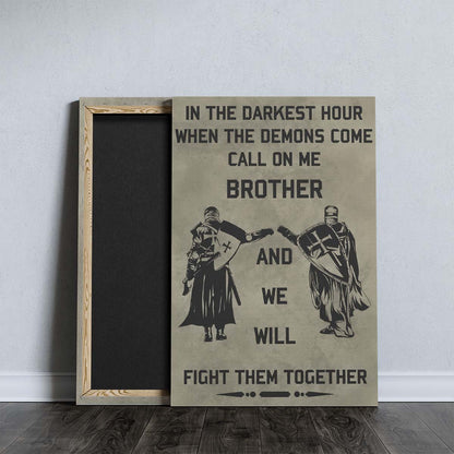 Knight Templar Wall Art - Knight Templar Poster - Knight Templar Canvas - In The Darkest Hour - Call On Me Brother - KT010 - Vertical Poster - Vertical Canvas