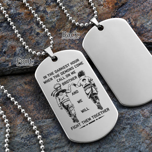 Naruto Engraved Dog Tag Necklace - NAD003 -  Naruto Uzumaki - Sasuke Uchiha - Call On Me Brother