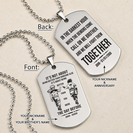 Naruto Engraved Dog Tag Necklace - NAD023 - Naruto Uzumaki - Sasuke Uchiha - Better Than You Were The Day Before