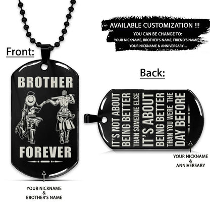 One Piece Dog Tag - Brother Forever - It's About Being Better Than You Were The Day Before - Monkey D. Luffy - Roronoa Zoro - One Piece Necklace - Engrave Dog Tag