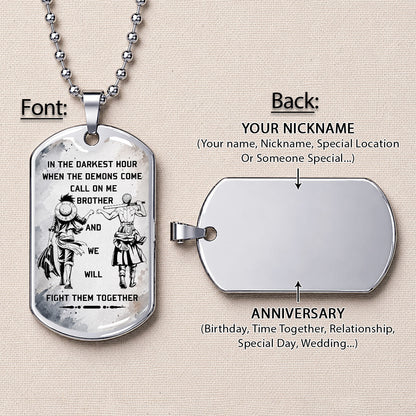 Personalized One Piece Luffy & Zoro Brother Dog Tag Necklace - Call On Me Brother - Stainless Steel Military Pendant Gift for Men - OPDL001
