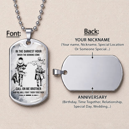 Personalized One Piece Luffy & Zoro Brother Dog Tag Necklace - Call On Me Brother - Stainless Steel Military Pendant Gift for Men - OPDL002
