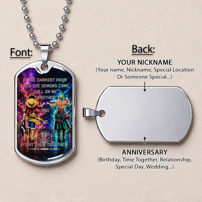 Personalized One Piece Luffy & Zoro Brother Dog Tag Necklace - Call On Me Brother - Stainless Steel Military Pendant Gift for Men - OPDL005