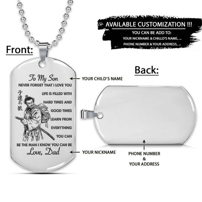 Samurai Dog Tag - Dad To Son - Never Forget That I Love You - Bushido - Katana - Ronin - Miyamoto Musashi - Samurai Necklace - Engrave Dog Tag