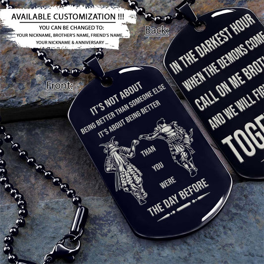 Samurai Dog Tag - Call On Me Brother - It's About Being Better Than You Were The Day Before - Bushido - Katana - Ronin - Miyamoto Musashi - Samurai Necklace - Engrave Dog Tag