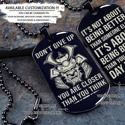Samurai Dog Tag - Don't Give Up - It's About Being Better Than You Were The Day Before - Bushido - Katana - Ronin - Miyamoto Musashi - Samurai Necklace - Engrave Dog Tag