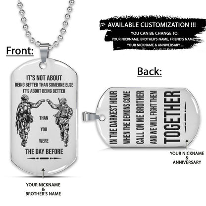 Soldier Dog Tag - Call On Me Brother - It's About Being Better Than You Were The Day Before - Army - Navy - Marines - Air Force - Soldier Necklace - Engrave Dog Tag