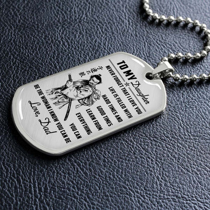Samurai - SADL006 - Dad To Daughter - Never Forget That I Love You - Bushido - Katana - Ronin - Miyamoto Musashi - Samurai Dog Tag - Military Ball Chain - Luxury Dog Tag