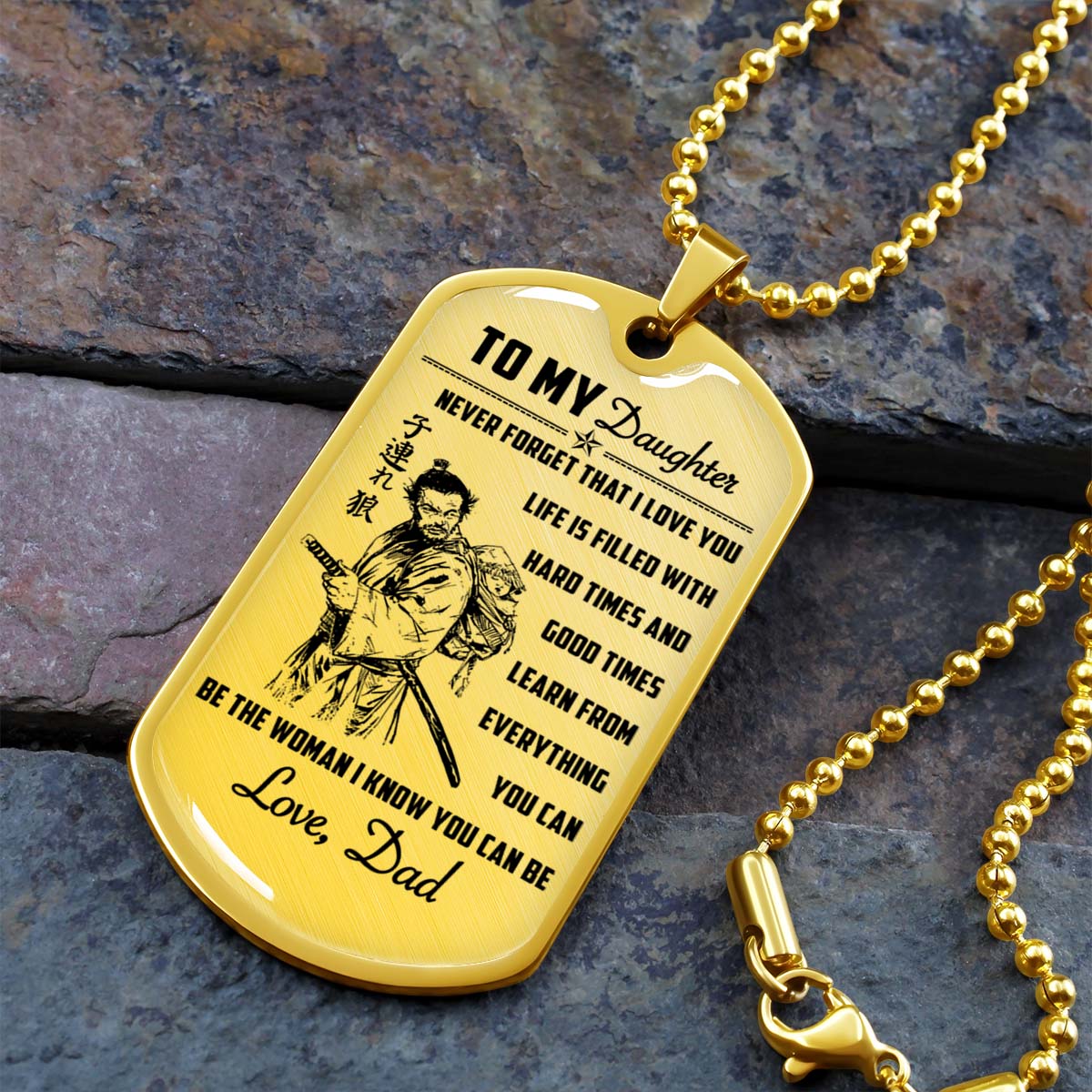 Samurai - SADL006 - Dad To Daughter - Never Forget That I Love You - Bushido - Katana - Ronin - Miyamoto Musashi - Samurai Dog Tag - Military Ball Chain - Luxury Dog Tag