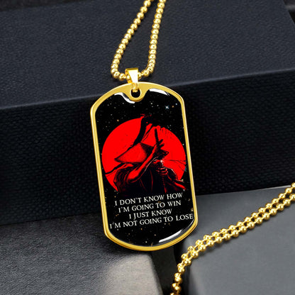 Samurai - SADL010 - I'm Not Going To Lose - Bushido - Katana - Ronin - Miyamoto Musashi - Samurai Dog Tag - Military Ball Chain - Luxury Dog Tag