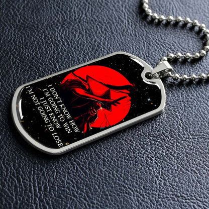 Samurai - SADL010 - I'm Not Going To Lose - Bushido - Katana - Ronin - Miyamoto Musashi - Samurai Dog Tag - Military Ball Chain - Luxury Dog Tag