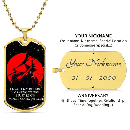 Samurai - SADL010 - I'm Not Going To Lose - Bushido - Katana - Ronin - Miyamoto Musashi - Samurai Dog Tag - Military Ball Chain - Luxury Dog Tag