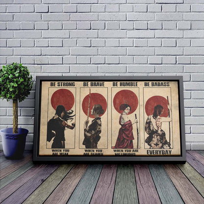 Samurai Wall Art - Samurai Poster - Samurai Canvas - Be Strong - Be Brave - Be Humble - Be Badass - SA095 - Horizontal Poster - Horizontal Canvas