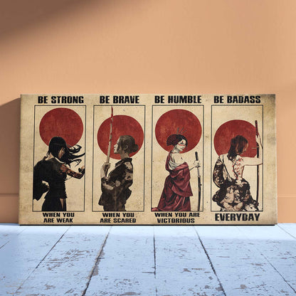 Samurai Wall Art - Samurai Poster - Samurai Canvas - Be Strong - Be Brave - Be Humble - Be Badass - SA095 - Horizontal Poster - Horizontal Canvas