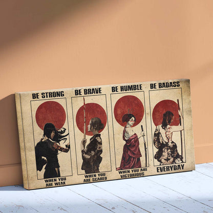 Samurai Wall Art - Samurai Poster - Samurai Canvas - Be Strong - Be Brave - Be Humble - Be Badass - SA095 - Horizontal Poster - Horizontal Canvas