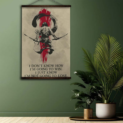 Samurai Wall Art - Samurai Poster - Samurai Canvas - I Don't Know How I'm Going To Win - I'm Just Know I’m Not Going To Lose - SA049 - Vertical Poster - Vertical Canvas