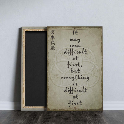 Samurai Wall Art - Samurai Poster - Samurai Canvas - It May Seem Diffieult At First - SA013 - Vertical Poster - Vertical Canvas
