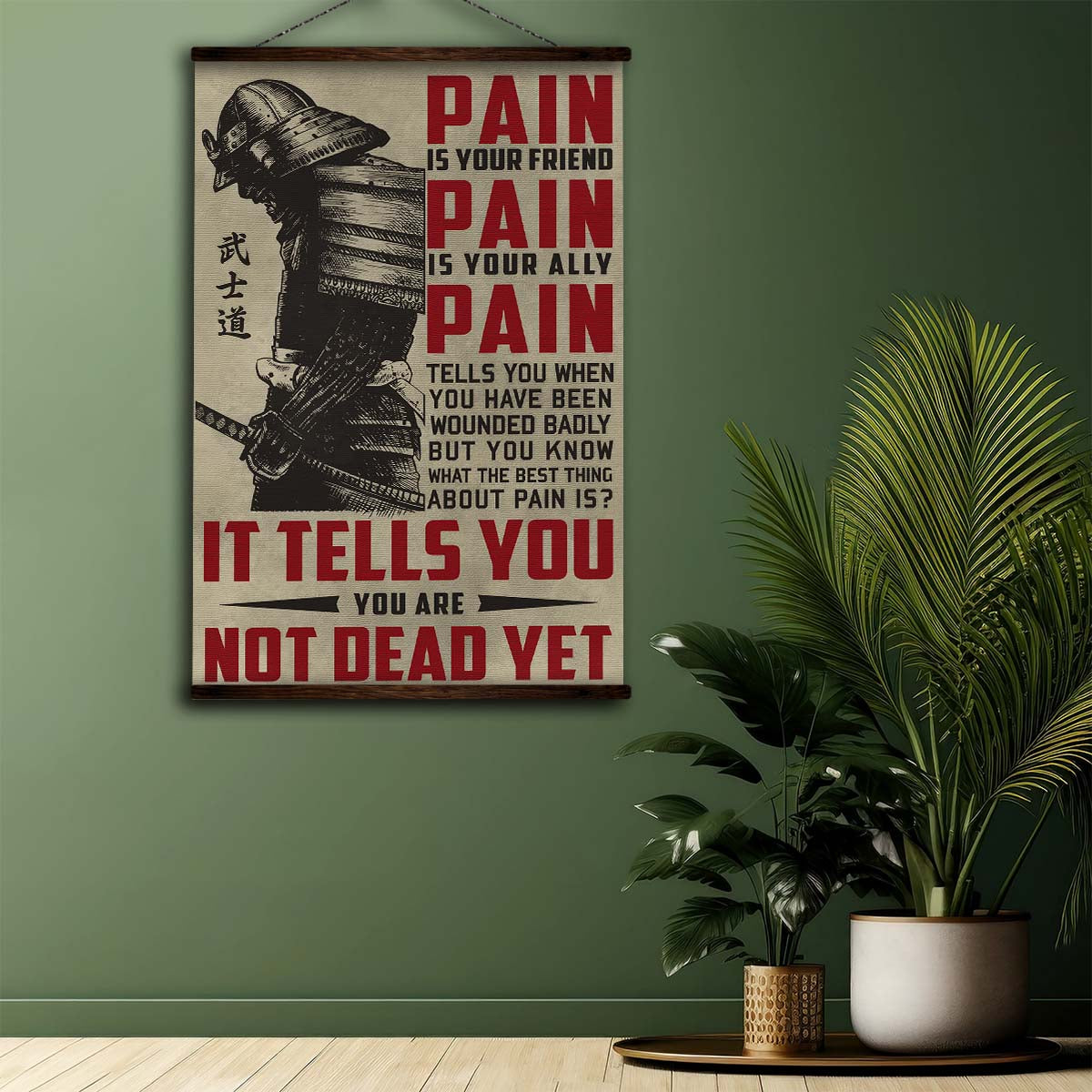 Samurai Wall Art - Samurai Poster - Samurai Canvas - PAIN - It Tells You - You Are Not Dead Yet - SA060 - Vertical Poster - Vertical Canvas